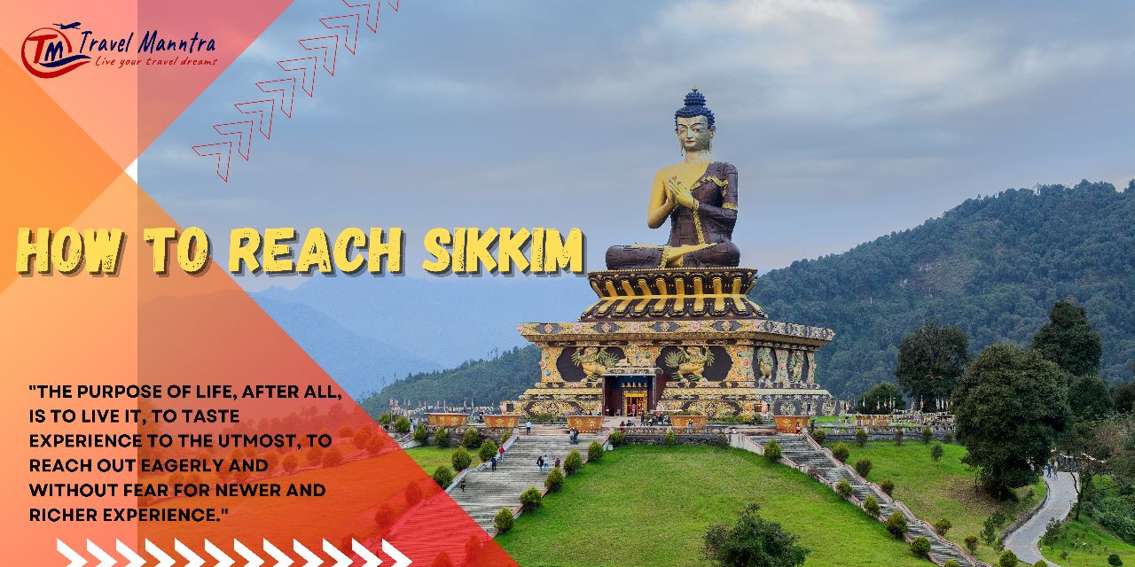 How to reach Sikkim by Air, by Road, By Train 2022